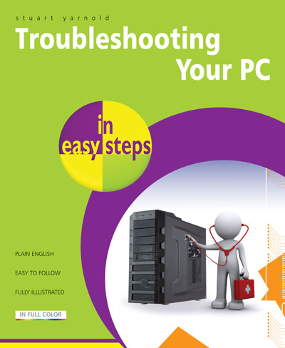 Troubleshooting Your PC in easy steps, 2nd edition