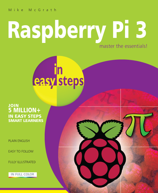Raspberry Pi 3 in easy steps 9781840787290