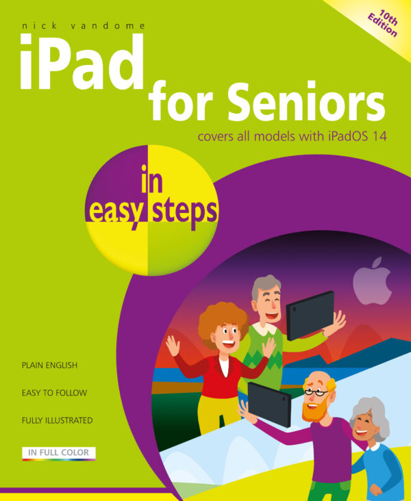 iPad for Seniors in easy steps, 10th edition 9781840789096