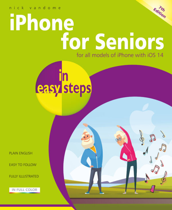 iPhone for Seniors in easy steps, 7th edition 9781840789089