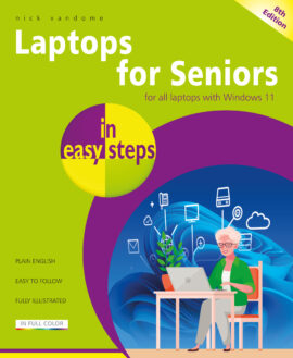 Laptops for Seniors in easy steps, 8th edition – for all laptops with Windows 11