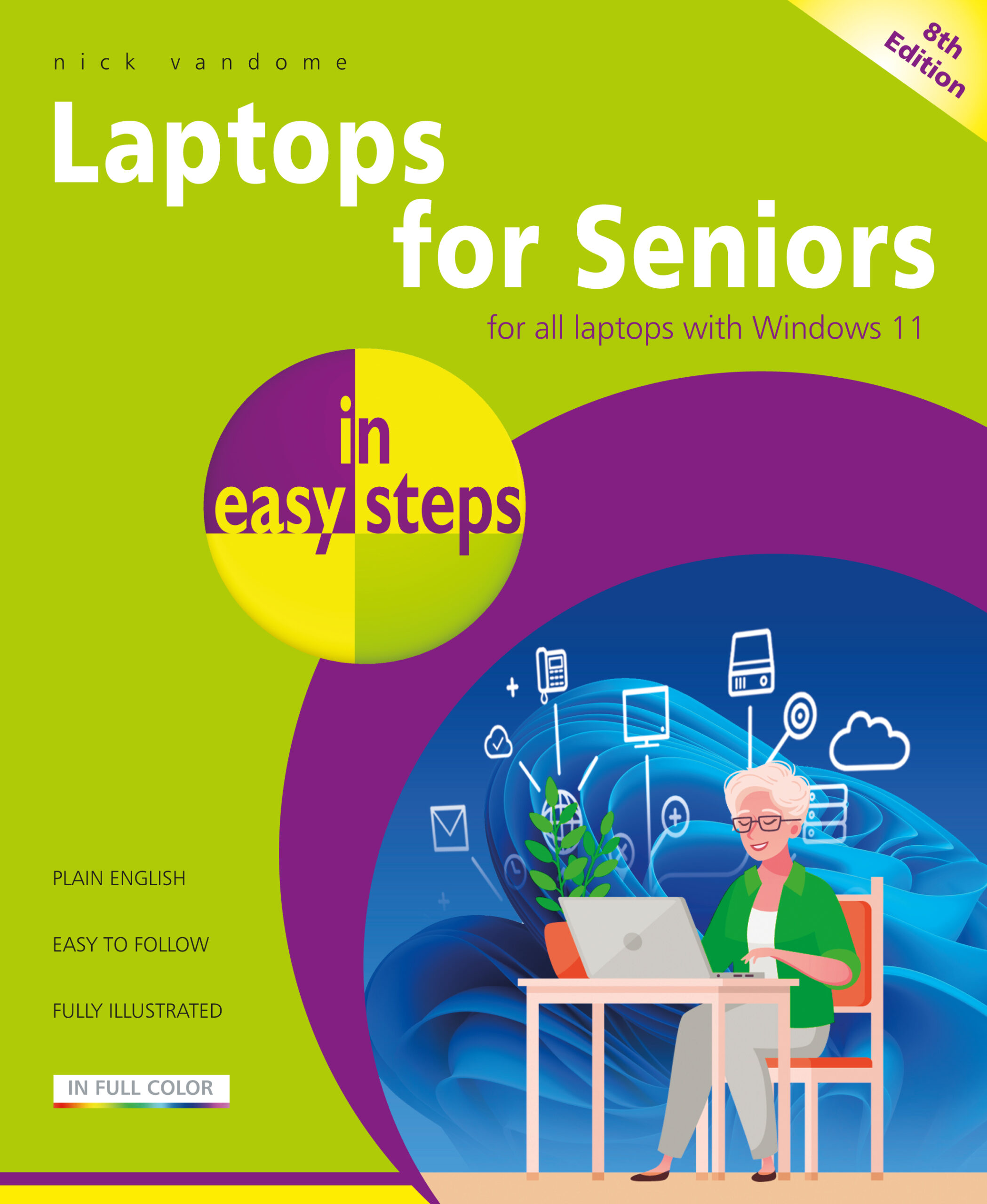 Laptops for Seniors in easy steps, 8th edition - for all laptops with  Windows 11