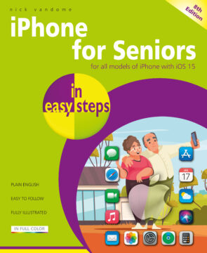 iPhone for Seniors in easy steps, 7th edition - covers all iPhones 