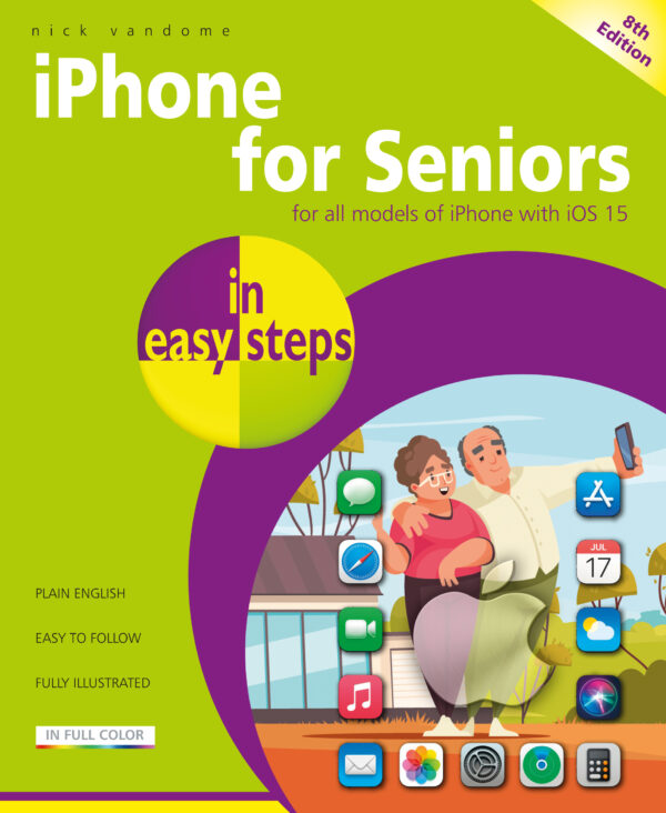 iPhone for Seniors in easy steps, 8th ed 9781840789454