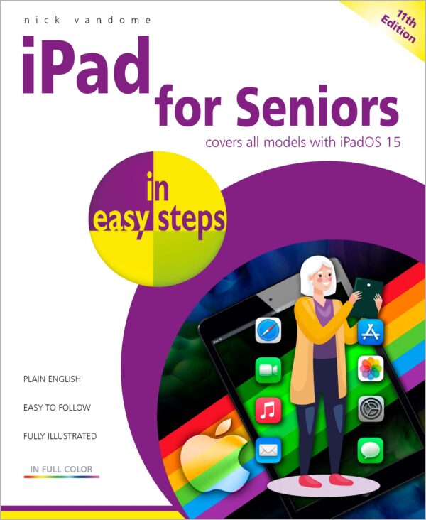 iPad for Seniors in easy steps, 11th edition 9781840789447 ebook PDF