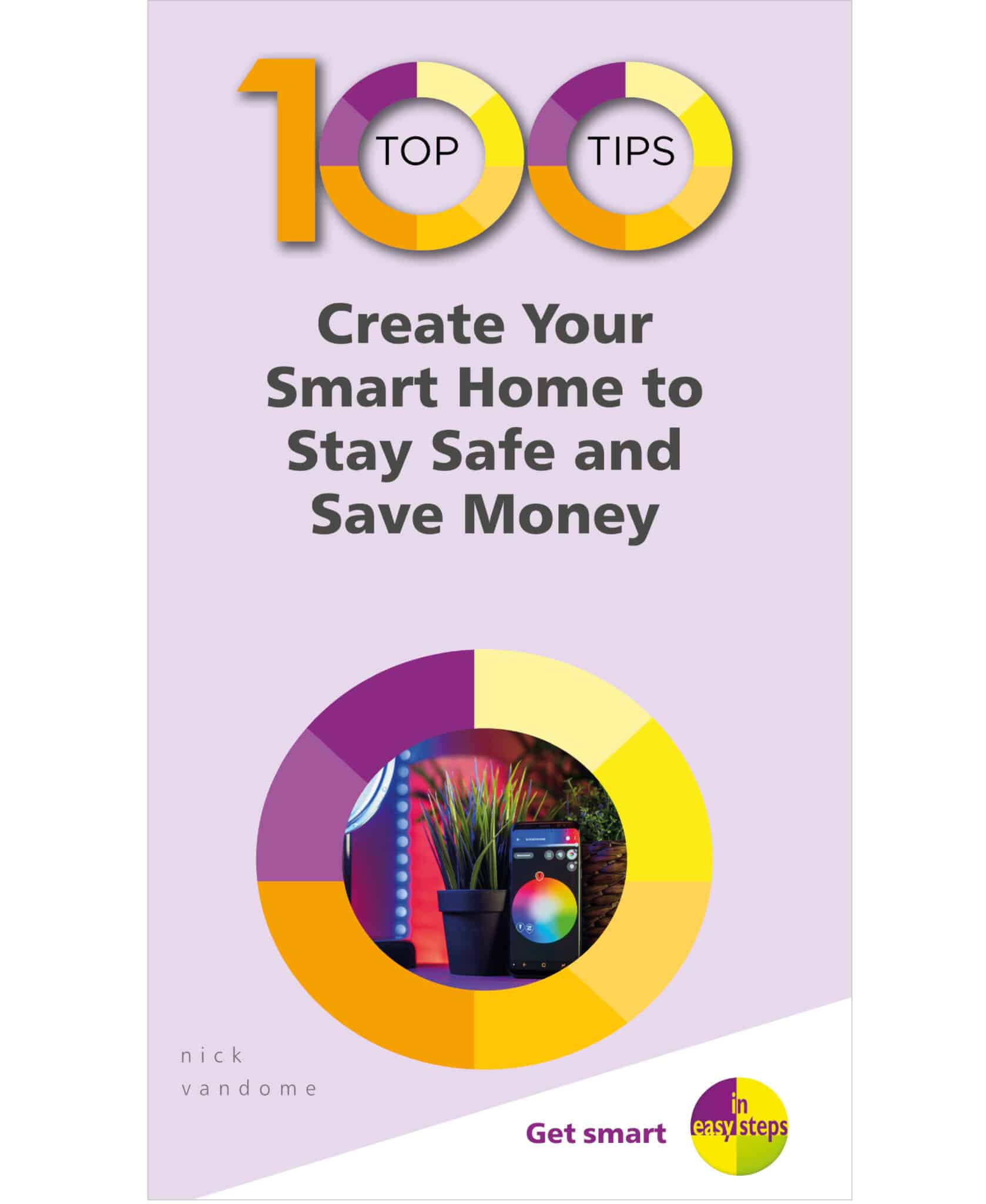 100 Top Tips - Create Your Smart Home to Stay Safe and Save Money_cover