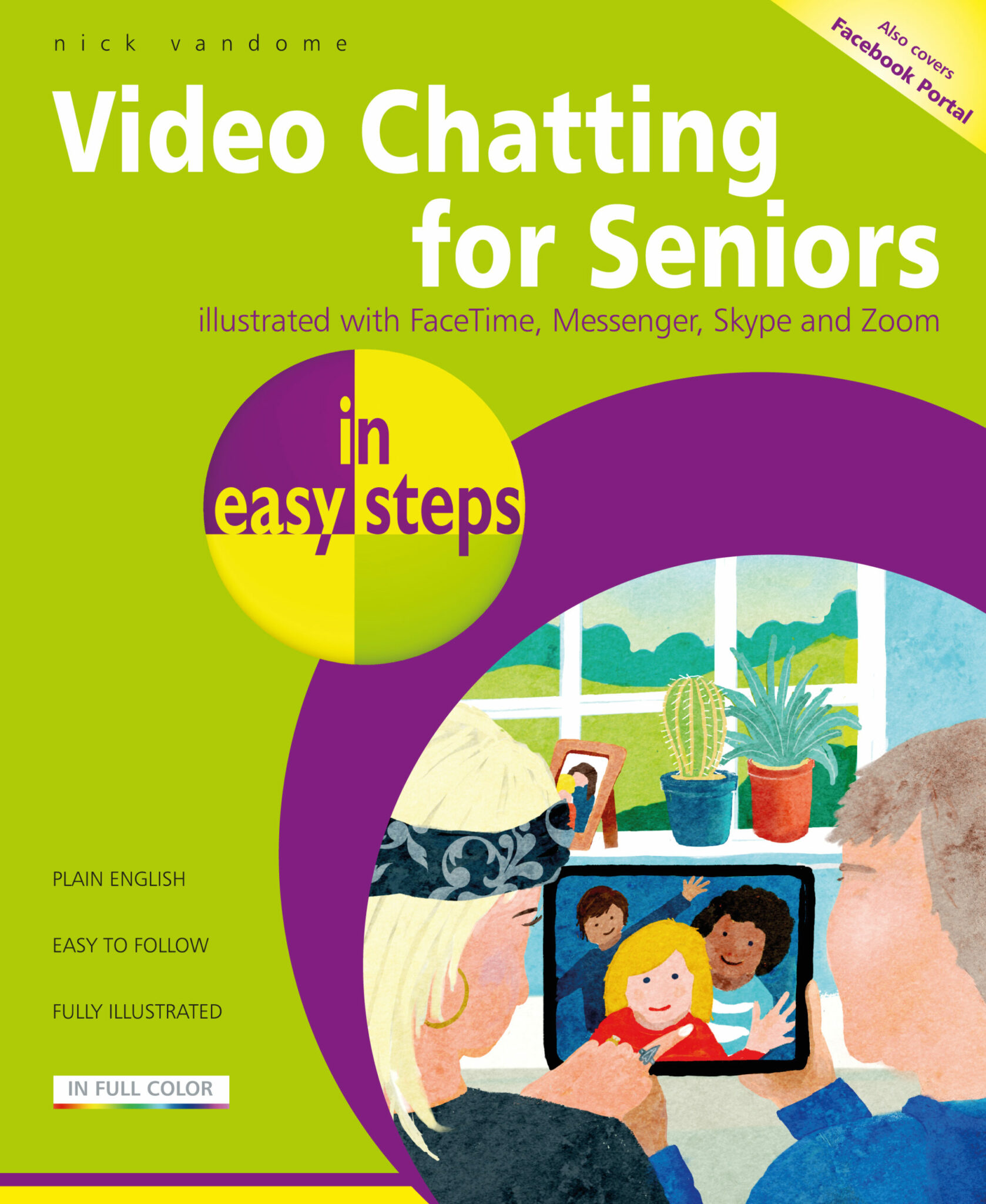 Video Chatting for Seniors in easy steps 9781840789324||Video Chatting for Seniors in easy steps 9781840789324||Video Chatting for Seniors in easy steps 9781840789324