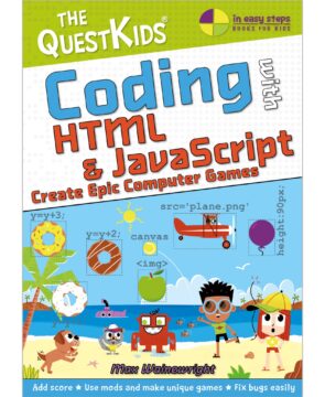 Coding with HTML & JavaScript - Create Epic Computer Games - cover