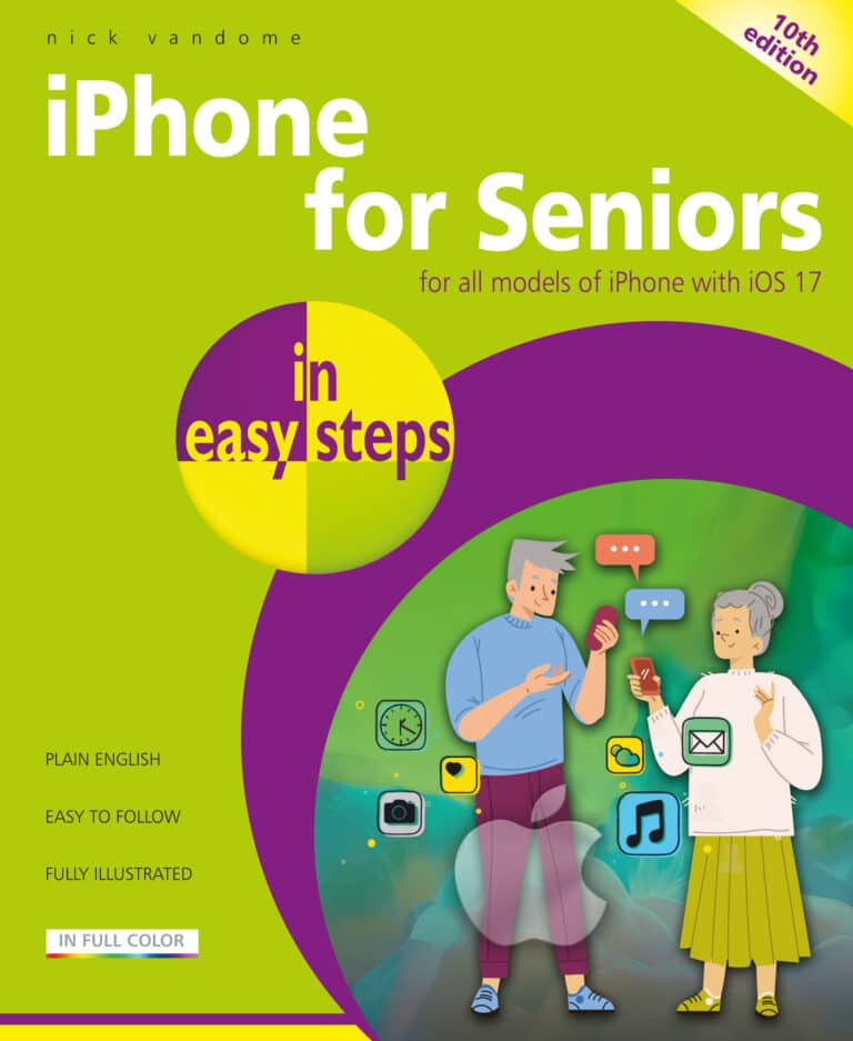 iPhone for Seniors in easy steps, 10th edition 9781787910058 front cover