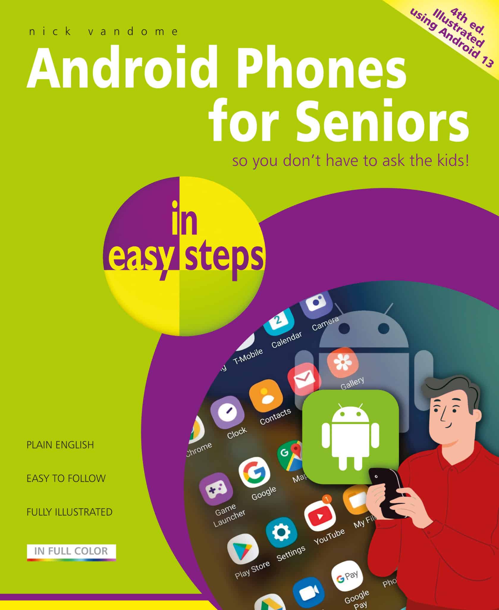 Android Phones for Seniors in easy steps, 4th edition 9781787910140 front cover